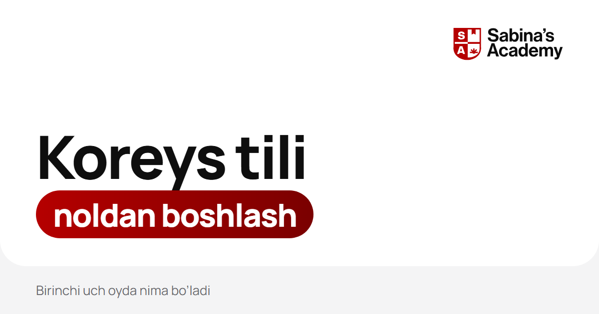 Koreys tilini noldan boshlash: birinchi uch oyda nima bo'ladi